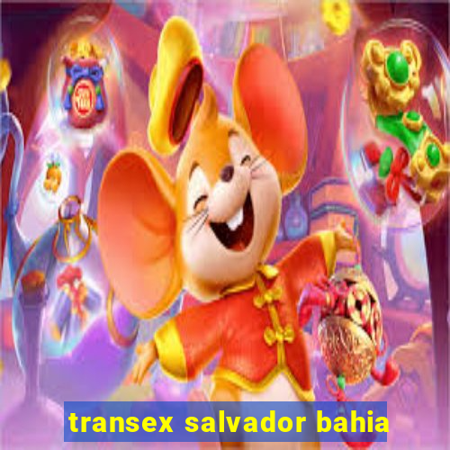 transex salvador bahia